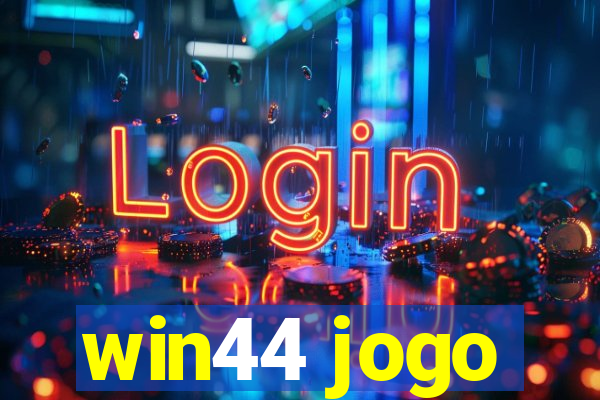 win44 jogo